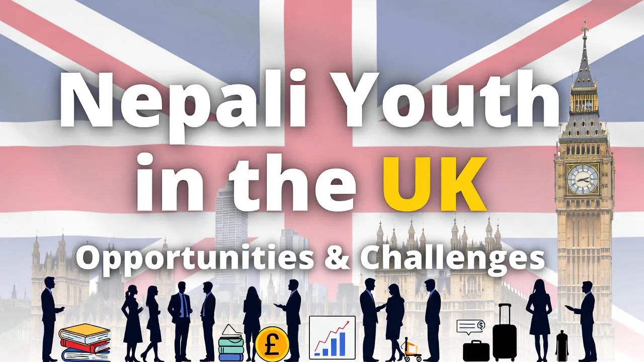 Nepali Youth in the UK; Navigating Opportunities and Challenges
