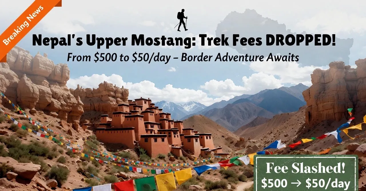 Nepal reduces trekking fee for Upper Mustang on Nepal-China border