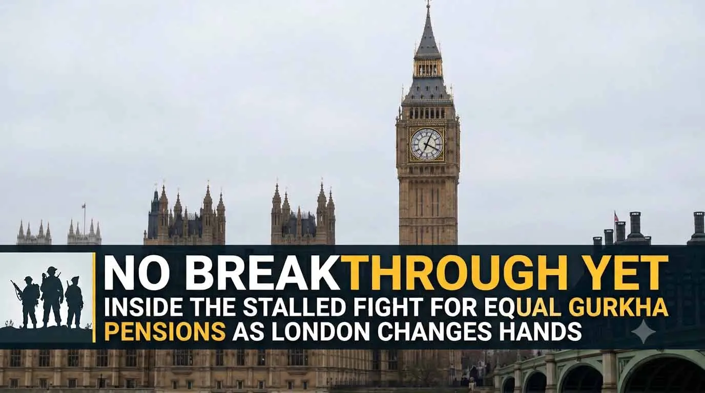 No Breakthrough Yet — Inside the Stalled Fight for Equal Gurkha Pensions as London Changes Hands
