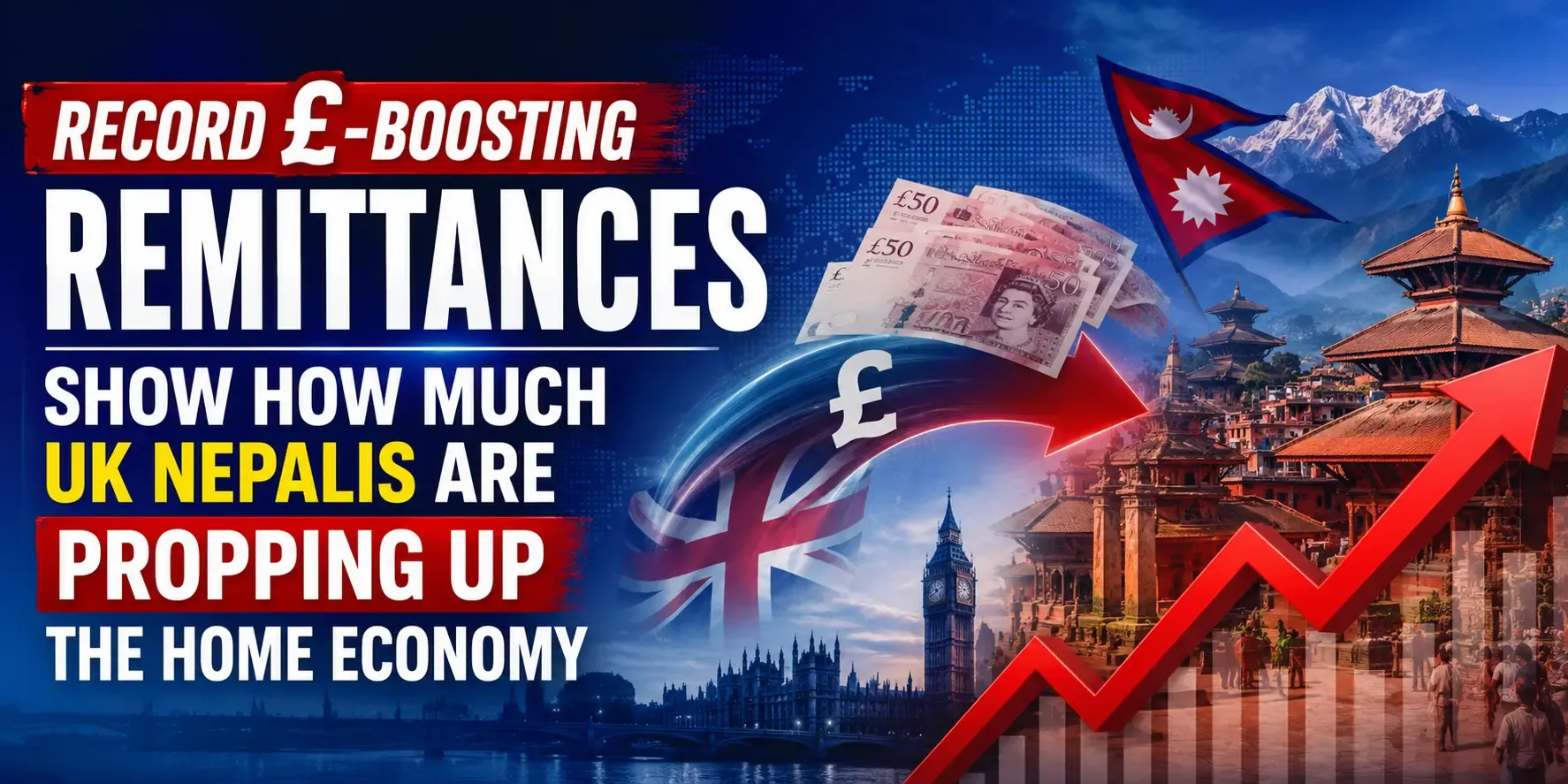 Record £-Boosting Remittances Show How Much UK Nepalis Are Propping Up the Home Economy