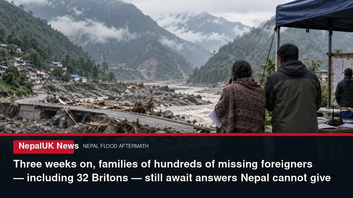 Three weeks on, families of hundreds of missing foreigners — including 32 Britons — still await answers Nepal cannot give